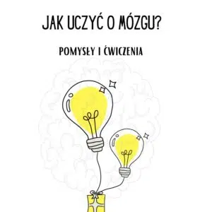 Jak uczyć o mózgu