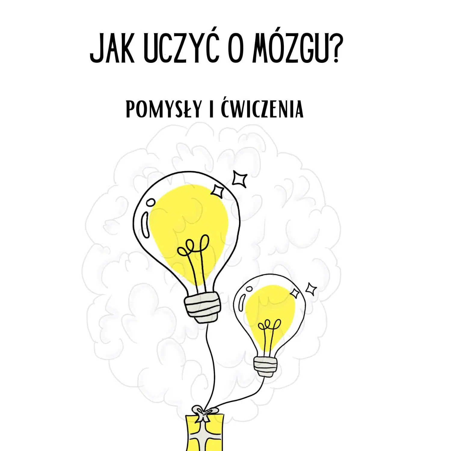 Jak uczyć o mózgu