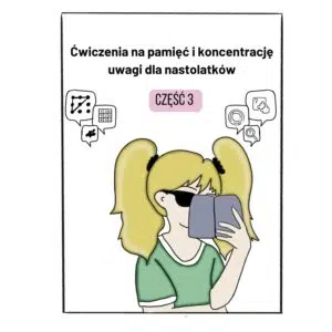 Ćwiczenia na pamięć i koncentrację uwagi dla nastolatków